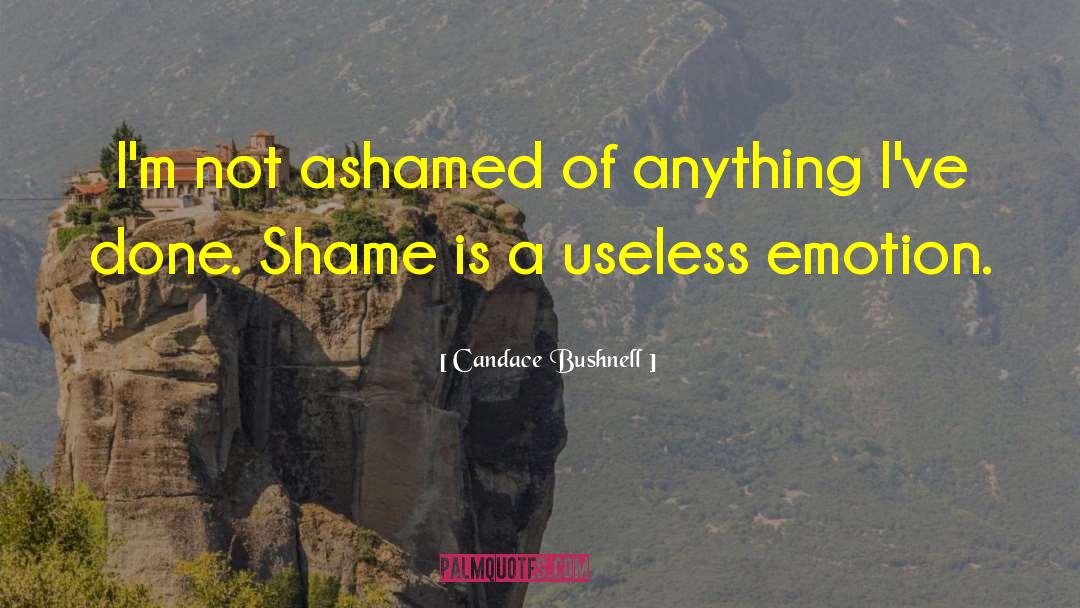 Being Called Useless quotes by Candace Bushnell