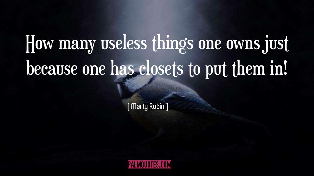 Being Called Useless quotes by Marty Rubin