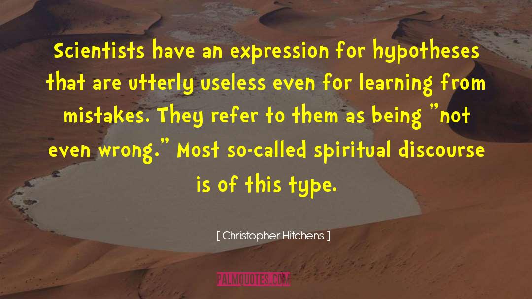 Being Called Useless quotes by Christopher Hitchens