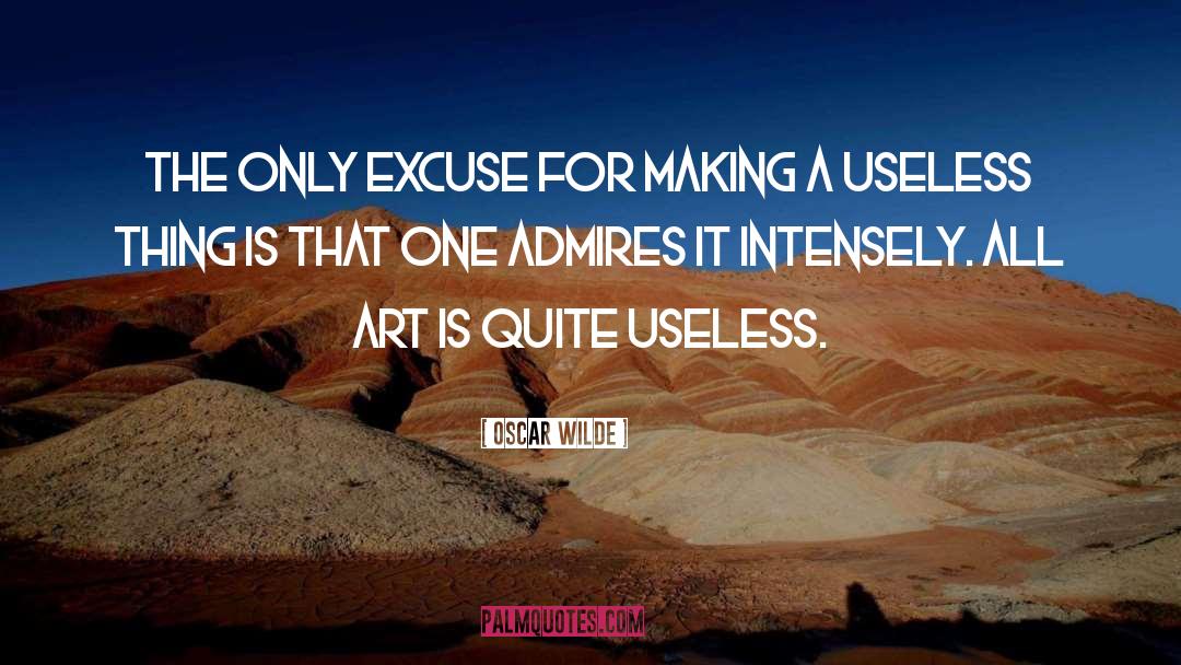 Being Called Useless quotes by Oscar Wilde