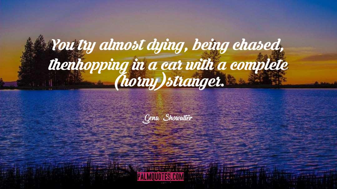 Being Chased quotes by Gena Showalter