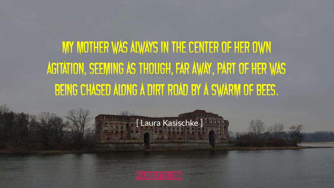 Being Chased quotes by Laura Kasischke