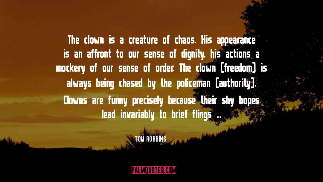 Being Chased quotes by Tom Robbins