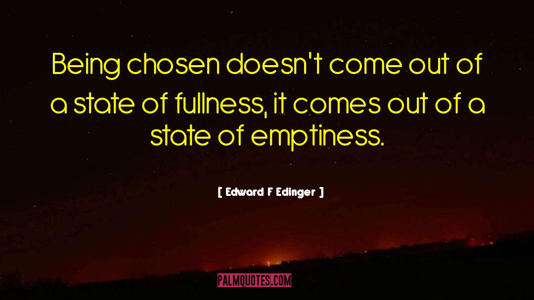 Being Chosen quotes by Edward F Edinger