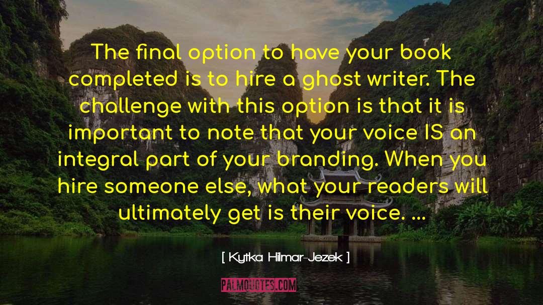 Being Chosen quotes by Kytka Hilmar-Jezek