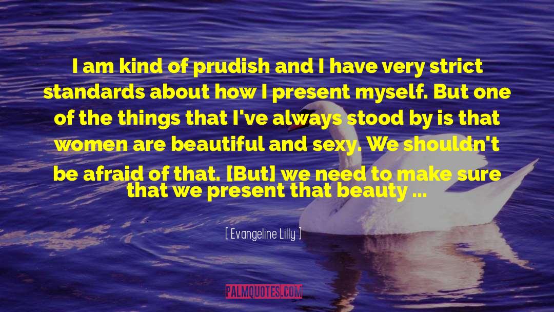 Being Classy And Beautiful quotes by Evangeline Lilly
