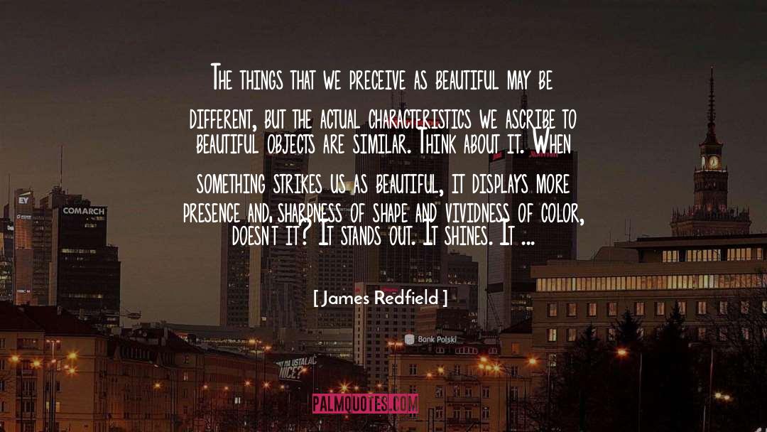 Being Classy And Beautiful quotes by James Redfield