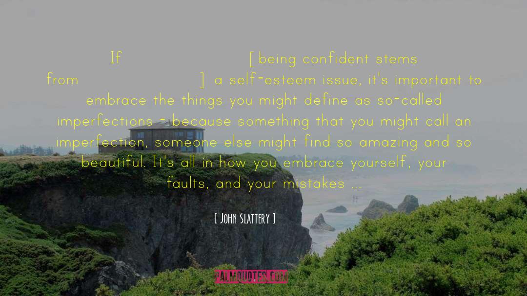 Being Confident quotes by John Slattery