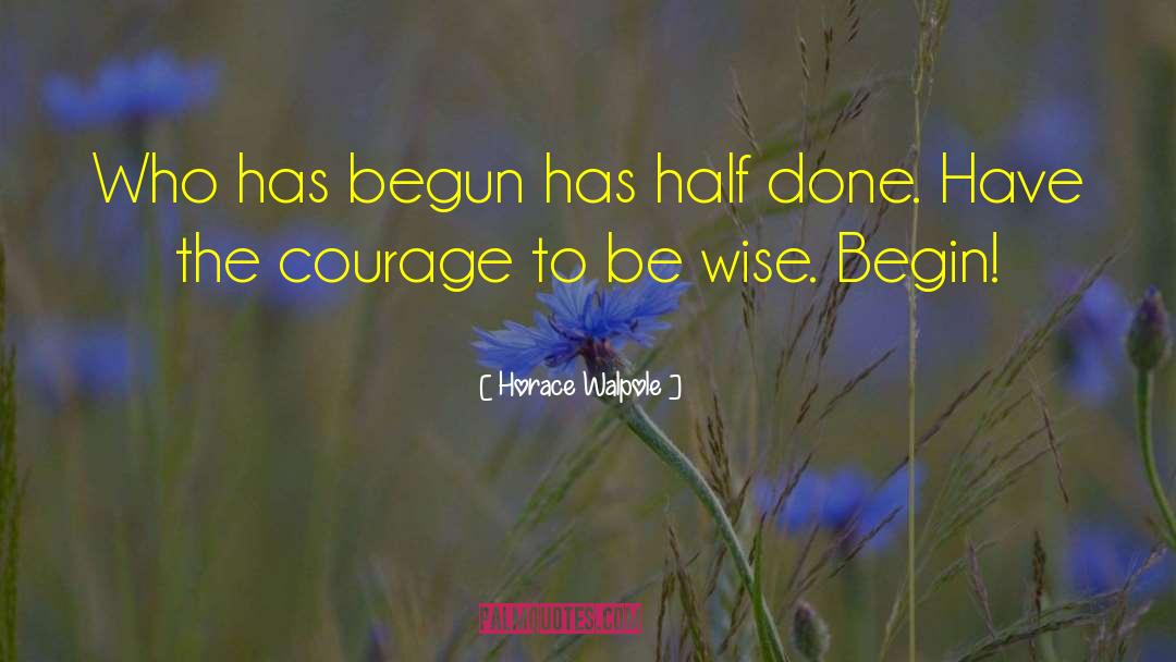 Being Confident quotes by Horace Walpole