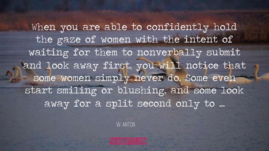 Being Confident With Yourself quotes by W. Anton