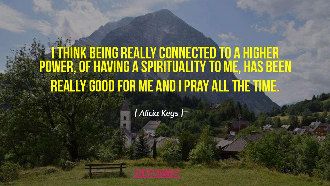Being Connected To The Universe quotes by Alicia Keys