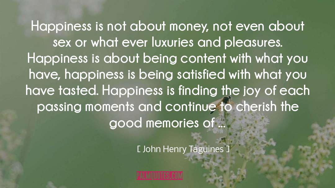 Being Content quotes by John Henry Taguines