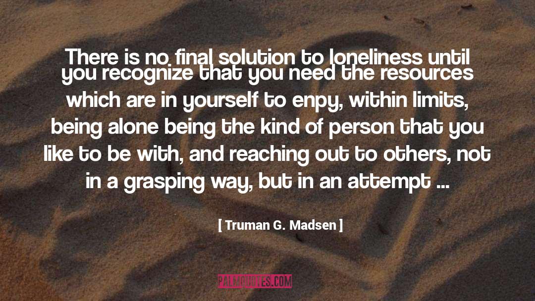 Being Contented With Yourself quotes by Truman G. Madsen