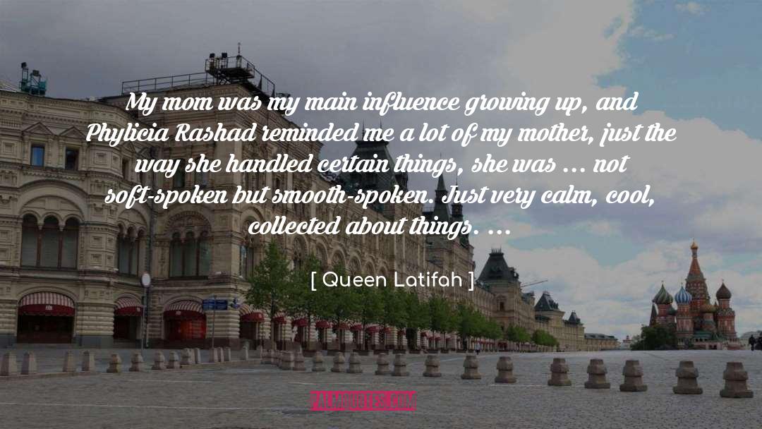 Being Cool Calm And Collected quotes by Queen Latifah