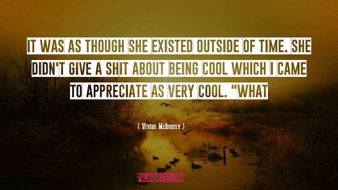 Being Cool quotes by Vivian McInerny