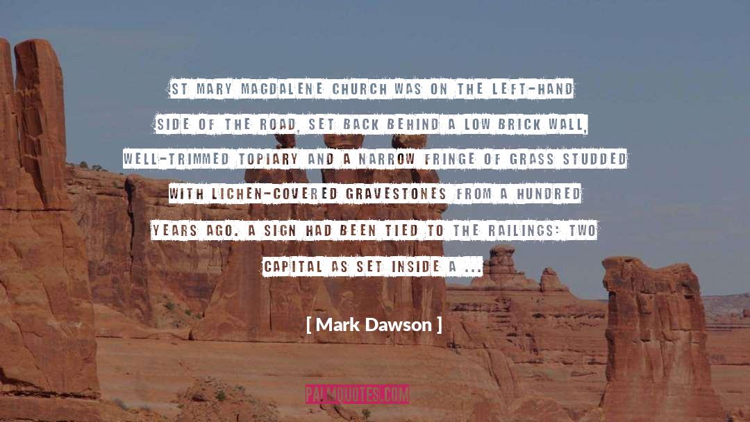 Being Covered quotes by Mark Dawson