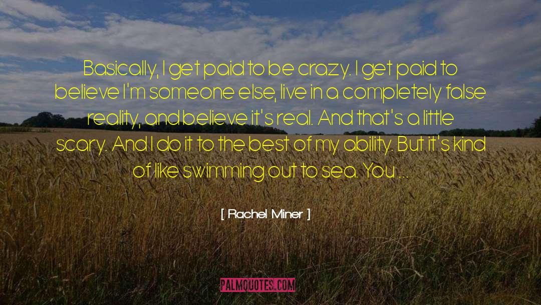 Being Crazy quotes by Rachel Miner