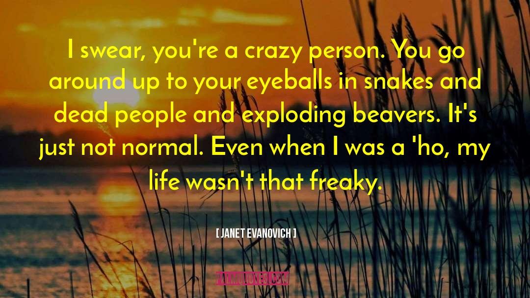 Being Crazy quotes by Janet Evanovich