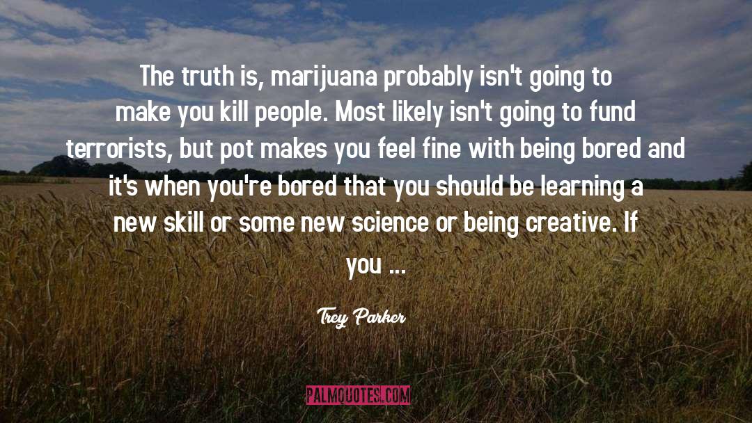 Being Creative quotes by Trey Parker