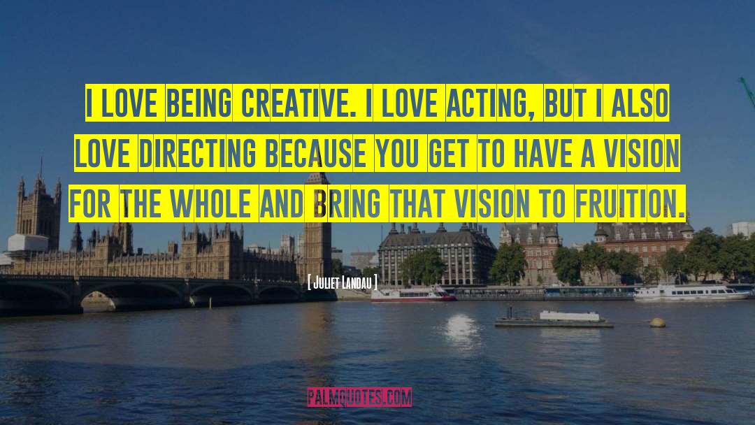 Being Creative quotes by Juliet Landau