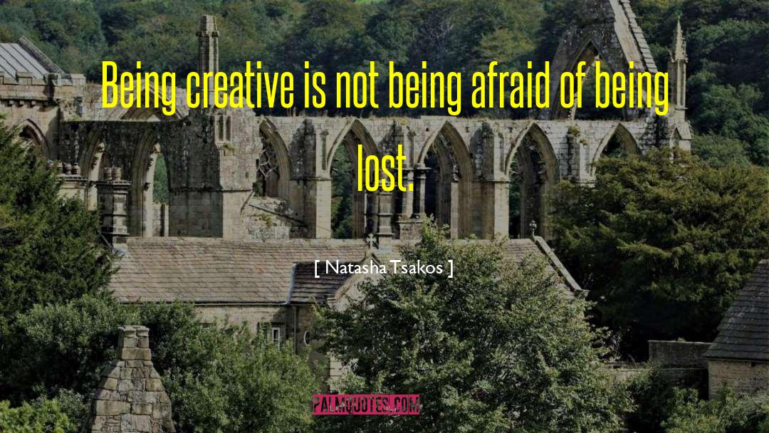 Being Creative quotes by Natasha Tsakos