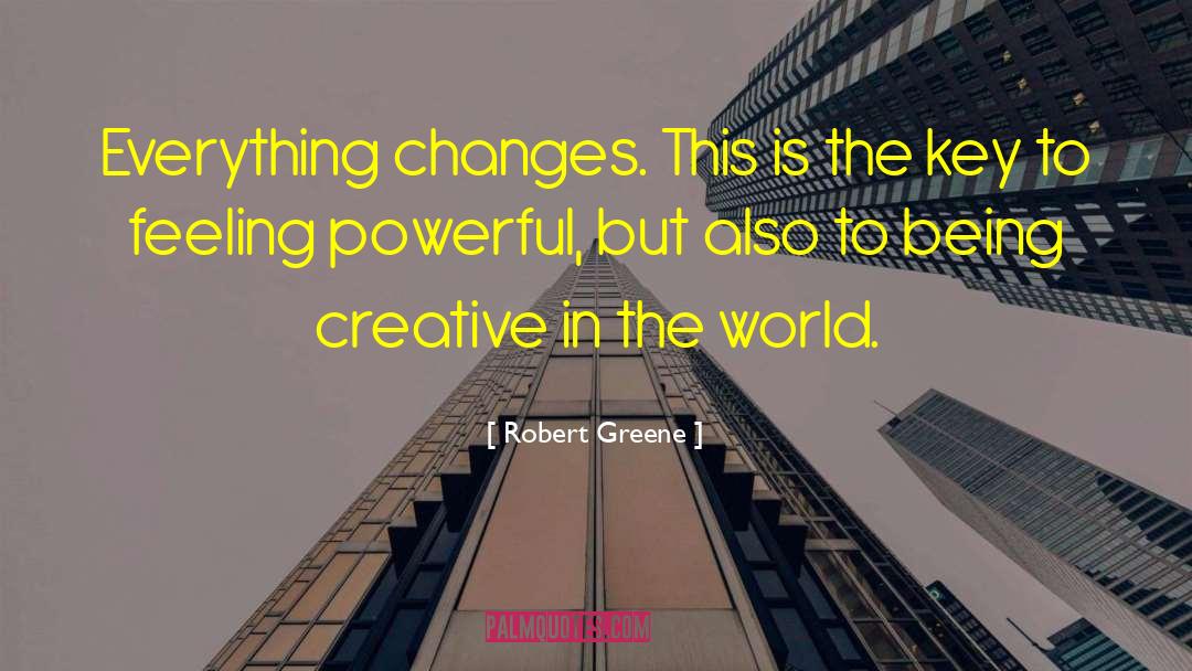 Being Creative quotes by Robert Greene