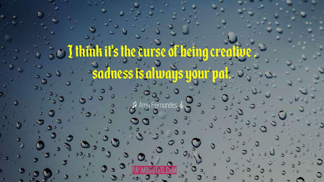 Being Creative quotes by Amy Fernandes