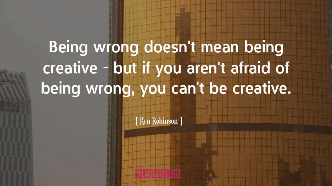 Being Creative quotes by Ken Robinson