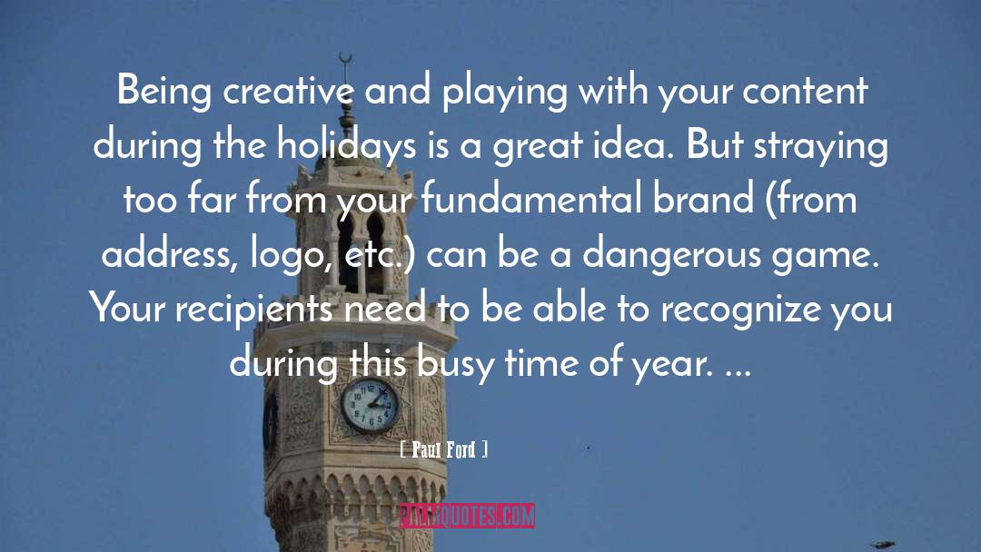 Being Creative quotes by Paul Ford