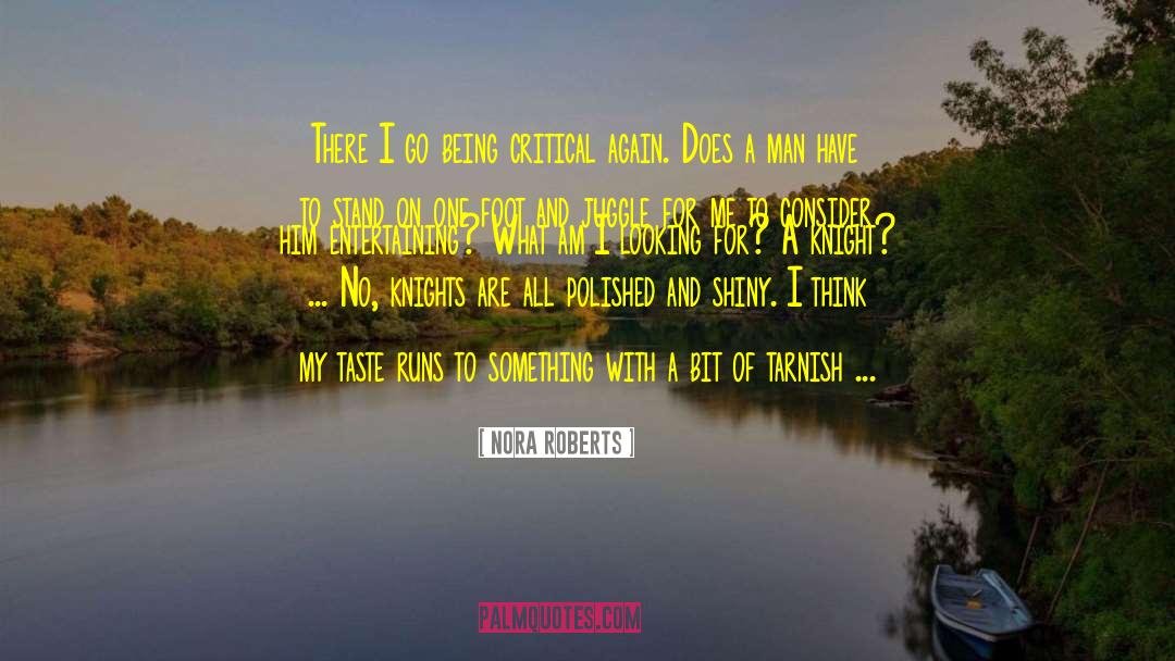 Being Critical quotes by Nora Roberts