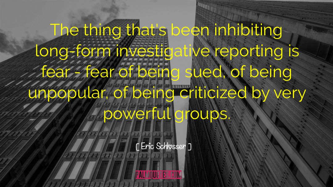 Being Criticized quotes by Eric Schlosser