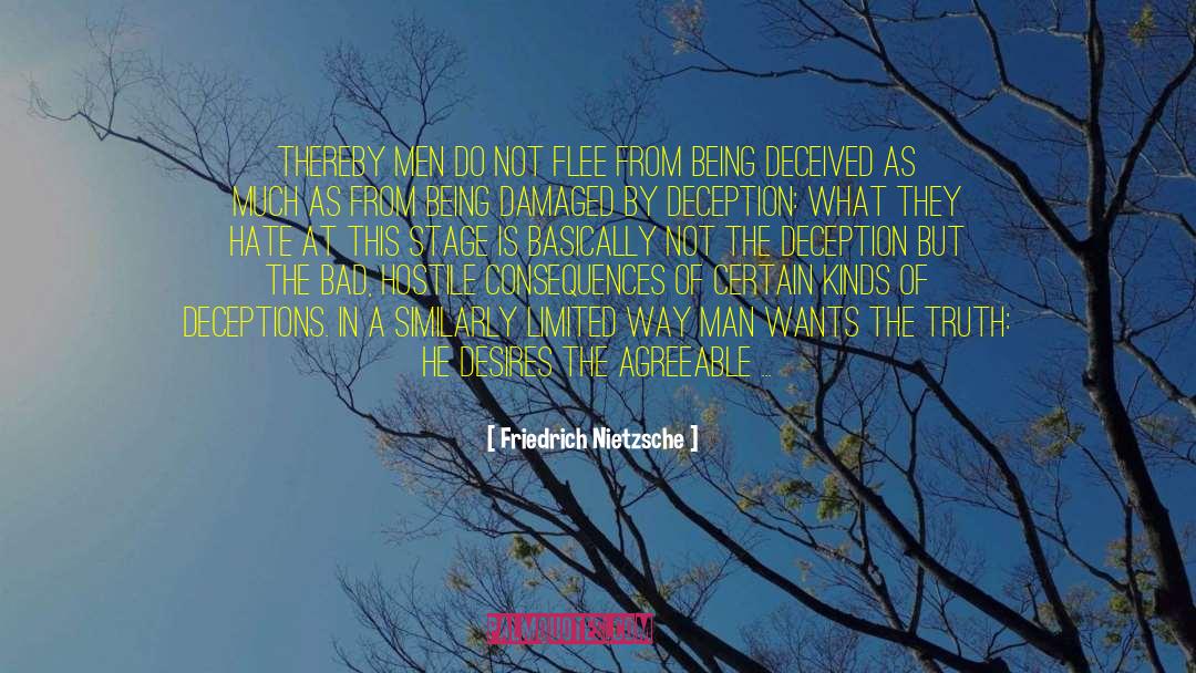 Being Deceived quotes by Friedrich Nietzsche