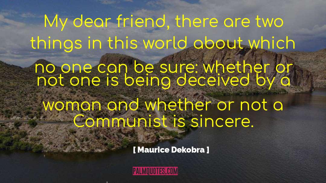 Being Deceived quotes by Maurice Dekobra