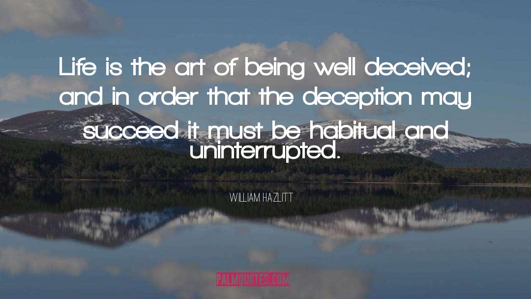 Being Deceived quotes by William Hazlitt