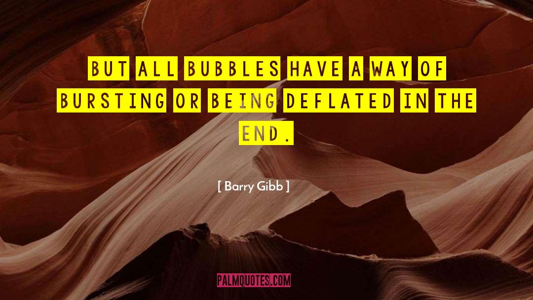 Being Deflated quotes by Barry Gibb