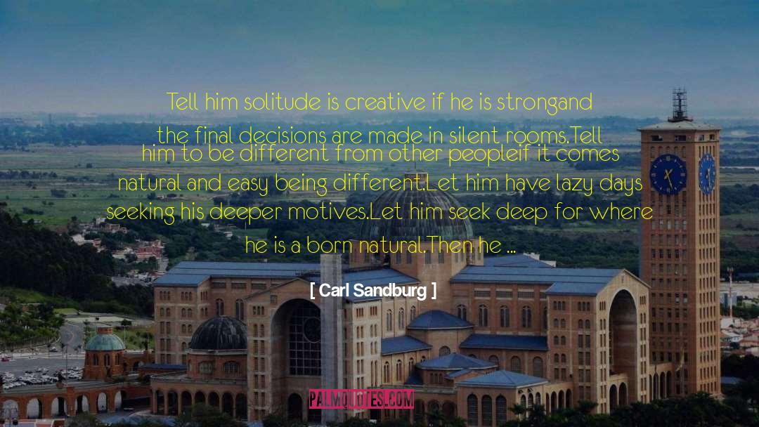 Being Different From The Crowd quotes by Carl Sandburg