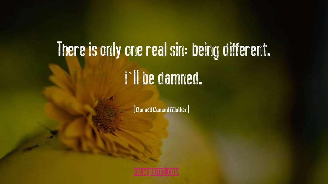 Being Different quotes by Darnell Lamont Walker