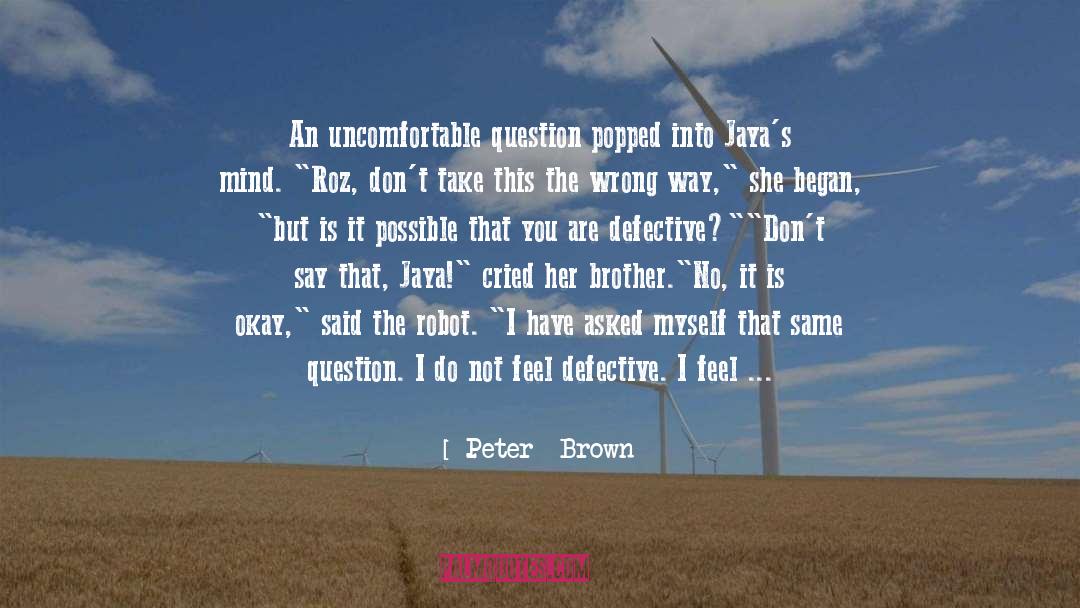 Being Different quotes by Peter  Brown