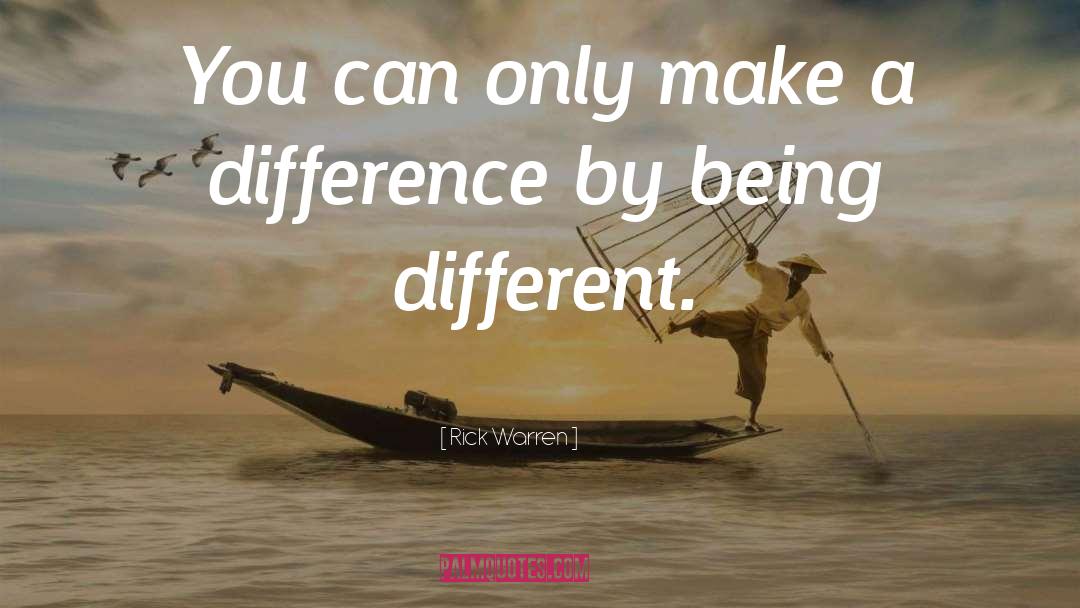 Being Different quotes by Rick Warren