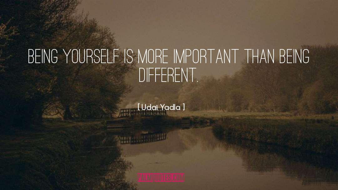 Being Different quotes by Udai Yadla