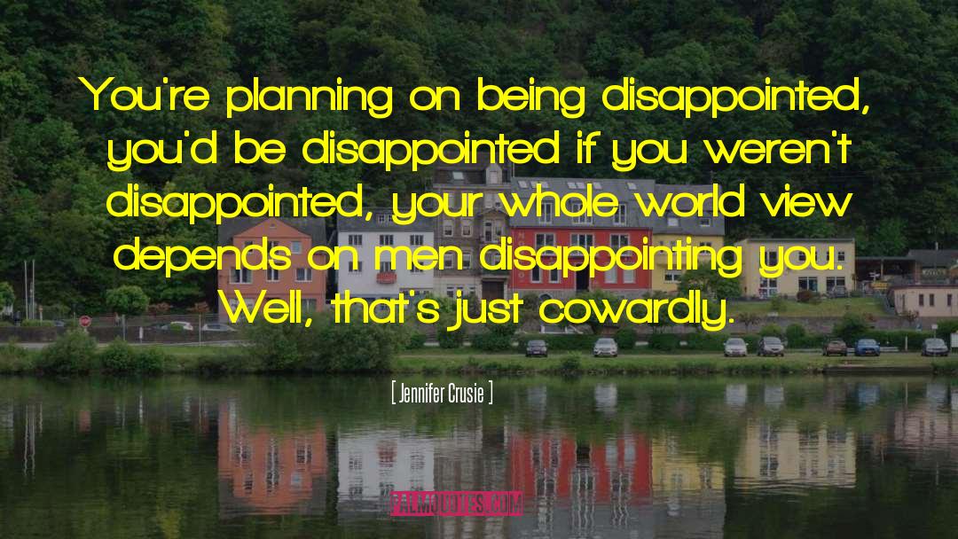 Being Disappointed quotes by Jennifer Crusie