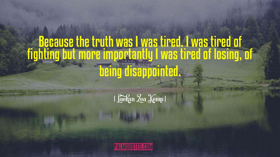 Being Disappointed quotes by Laekan Zea Kemp