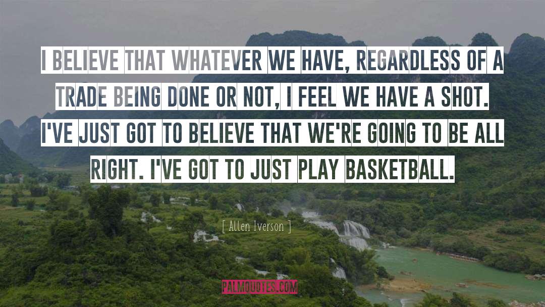 Being Done quotes by Allen Iverson