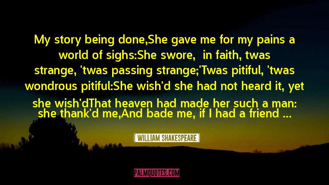 Being Done quotes by William Shakespeare