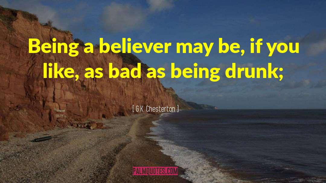 Being Drunk quotes by G.K. Chesterton