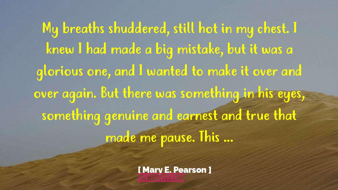 Being Earnest quotes by Mary E. Pearson