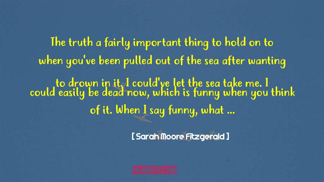 Being Easily Replaced quotes by Sarah Moore Fitzgerald