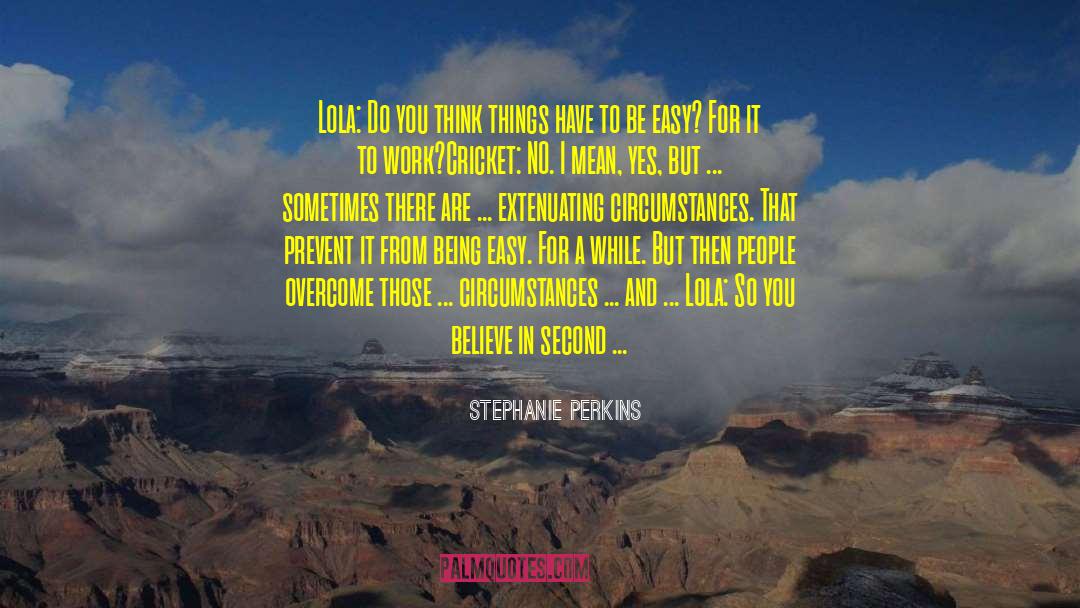Being Easy quotes by Stephanie Perkins