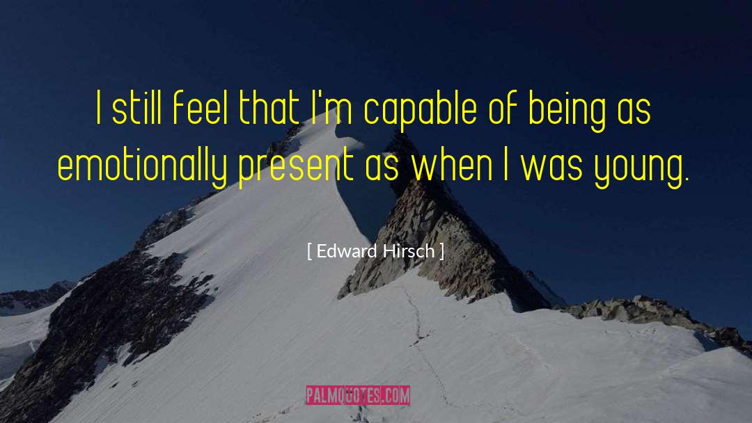 Being Emotionally Numb quotes by Edward Hirsch