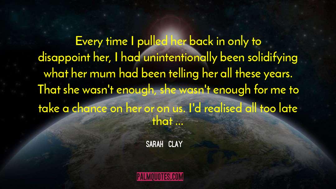 Being Enough quotes by Sarah  Clay